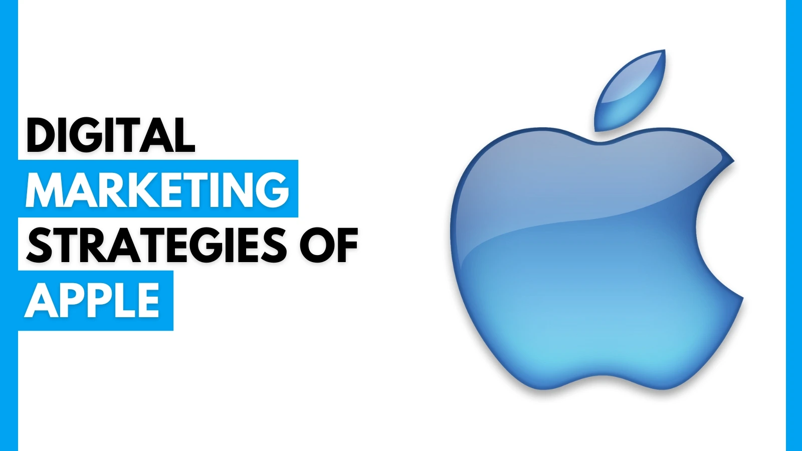Digital Marketing Strategies of Apple